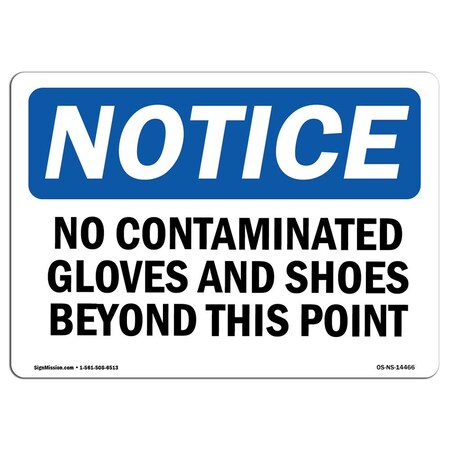 OSHA Notice Sign, No Contaminated Gloves And Shoes Beyond This Point, 10in X 7in Aluminum